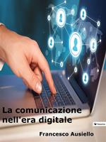 La comunicazione nell'era digitale