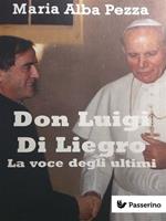 Don Luigi Di Liegro. La voce degli ultimi