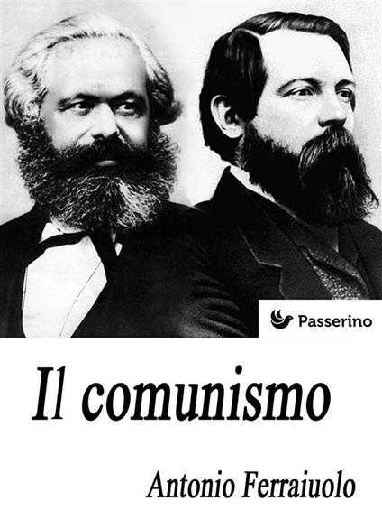 Il comunismo - Antonio Ferraiuolo - ebook