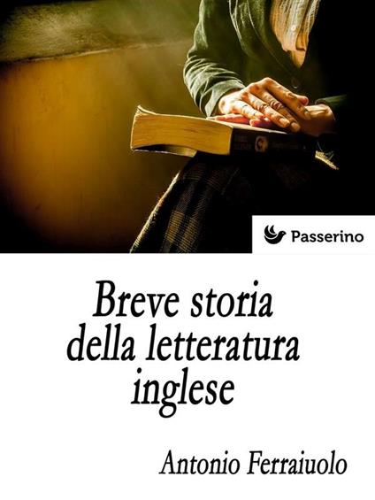Breve storia della letteratura inglese - Antonio Ferraiuolo - ebook