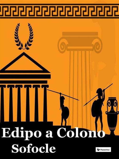 Edipo a Colono - Sofocle - ebook