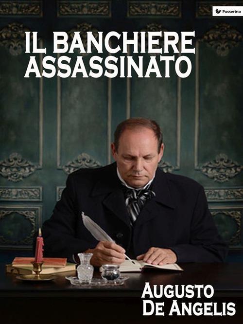 Il banchiere assassinato - Augusto De Angelis - ebook