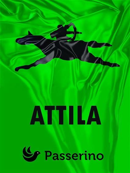 Attila - Passerino Editore - ebook