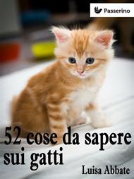 52 cose da sapere sui gatti