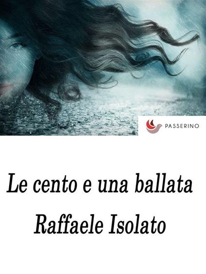 Le cento e una ballata - Raffaele Isolato - ebook