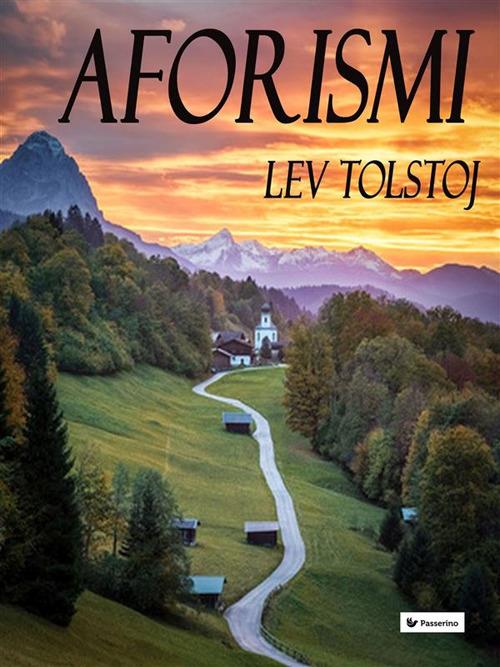 Aforismi - Lev Tolstoj,Arturo Salucci - ebook