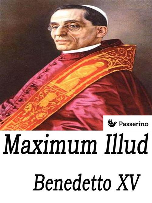 Maximum illud. Ediz. italiana e latina - Benedetto XV - ebook