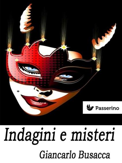 Indagini e misteri - Giancarlo Busacca - ebook