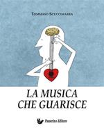 La musica che guarisce. Esperienze e considerazioni all'interno dei laboratori di musicoterapia didattica