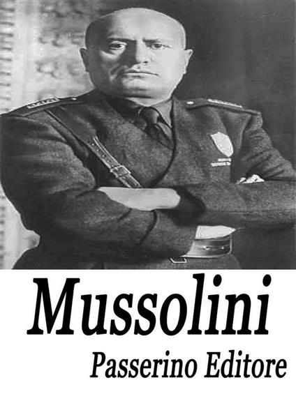 Mussolini - Passerino Editore - ebook