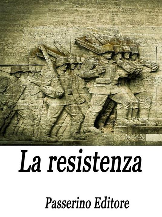 La resistenza - Passerino Editore - ebook