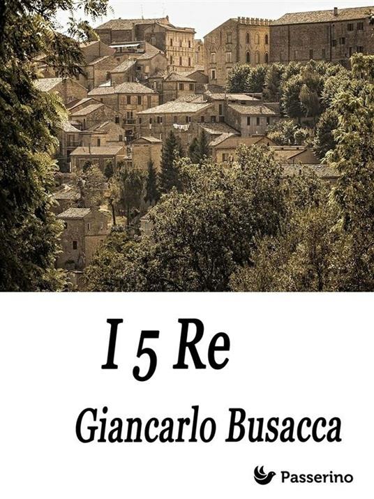 I 5 re - Giancarlo Busacca - ebook