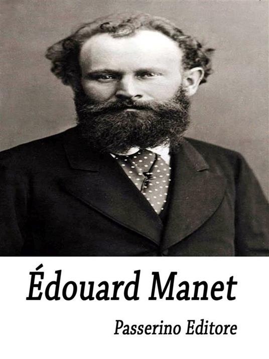 Édouard Manet - Passerino Editore - ebook