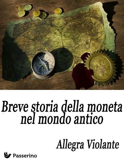 Breve storia della moneta nel mondo antico - Allegra Violante - ebook