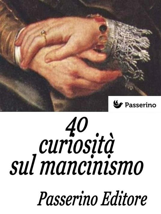 40 curiosità sul mancinismo - Passerino Editore - ebook