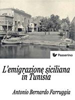 L' emigrazione siciliana in Tunisia