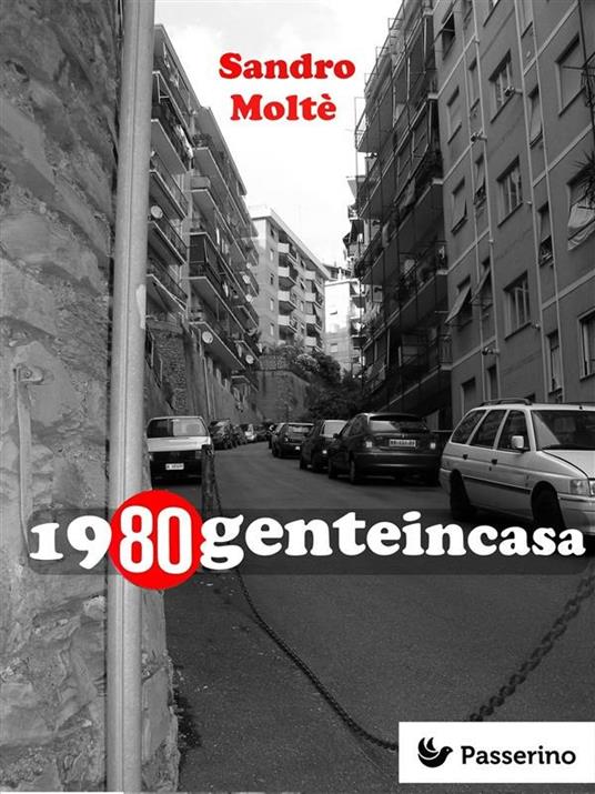 1980genteincasa - Sandro Moltè - ebook