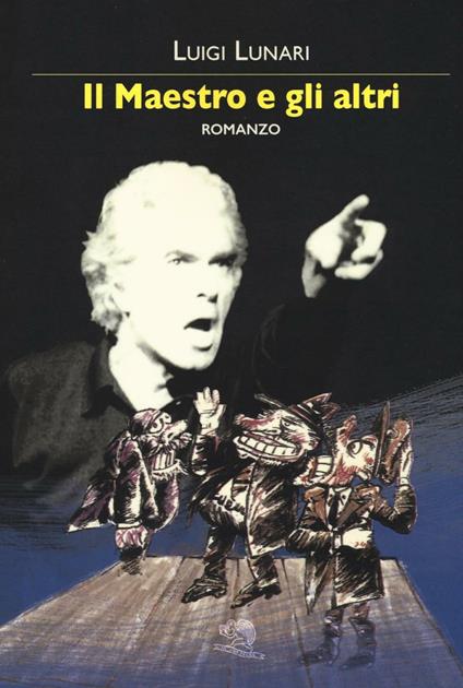 Il maestro e gli altri - Luigi Lunari - copertina