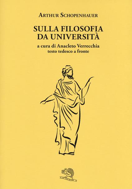 La filosofia delle università. Testo tedesco a fronte - Arthur Schopenhauer - copertina
