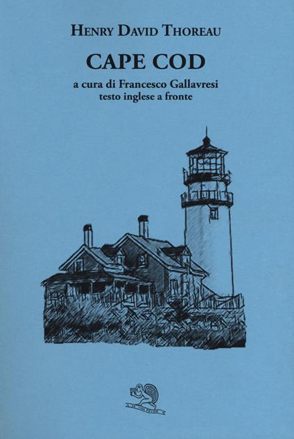 Cape Cod. Testo inglese a fronte. Ediz. bilingue - Henry David Thoreau - copertina