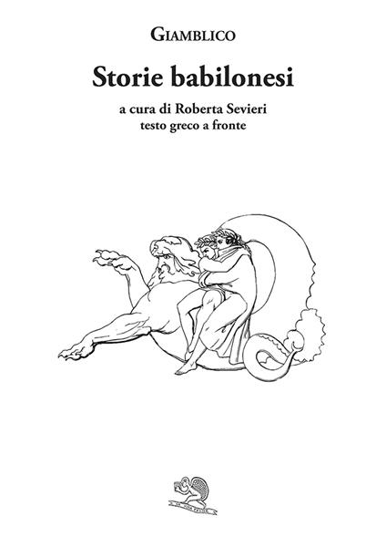 Storie babilonesi. Testo greco a fronte - Giamblico - copertina