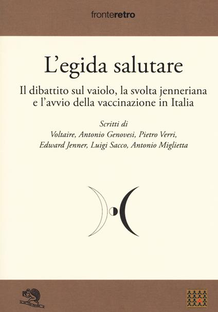 L'egida salutare. Il dibattito sul vaiolo, la svolta jenneriana e l'avvio della vaccinazione in Italia - copertina
