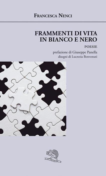 Frammenti di una vita in bianco e nero - Francesca Nenci - copertina