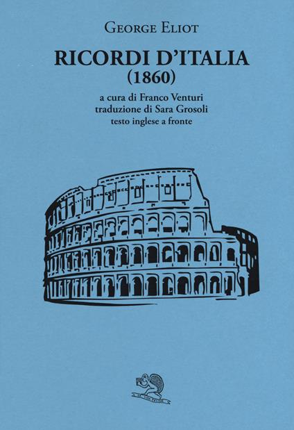 Ricordi d'Italia (1860). Testo inglese a fronte - George Eliot - copertina