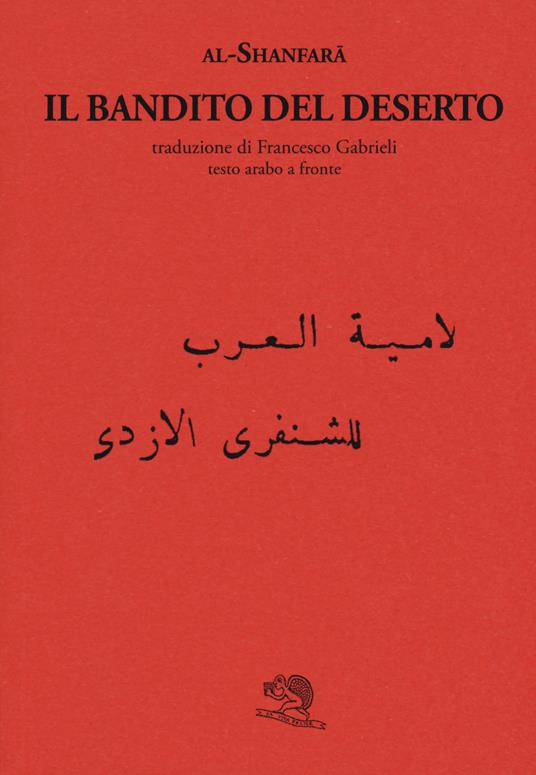 Il bandito del deserto. Testo arabo a fronte. Ediz. bilingue - Al Shanfara - copertina