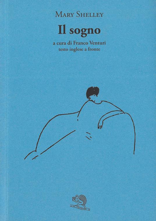 Il sogno. Testo inglese a fronte. Ediz. bilingue - Mary Shelley - copertina