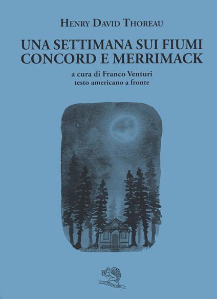 Una settimana sui fiumi Concord e Merrimack. Testo americano a fronte - Henry David Thoreau - copertina