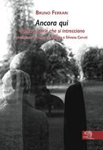 Ancora qui. Quattro storie che si intrecciano