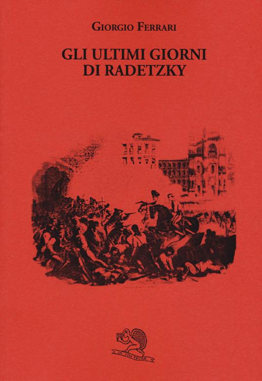Gli ultimi giorni di Radetzky - Giorgio Ferrari - copertina