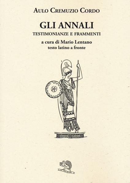 Gli annali. Testimonianze e frammenti. Testo latino a fronte - Cremuzio Cordo - copertina