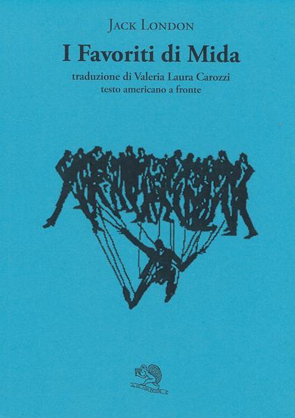 I favoriti di Mida. Testo americano a fronte - Jack London - copertina