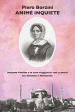 Anime inquiete. Madame Pfeiffer e le altre viaggiatrici con la penna tra Seicento e Novecento