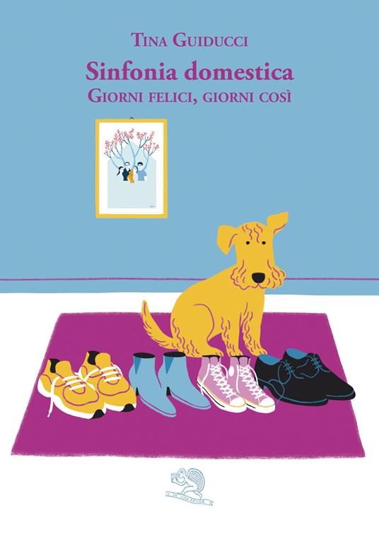 Sinfonia domestica. Giorni felici, giorni così - Tina Guiducci - copertina