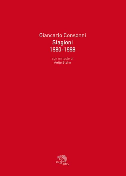 Stagioni 1980-1998 - Giancarlo Consonni - copertina