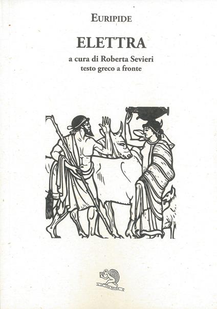 Elettra. Testo greco a fronte - Euripide - copertina