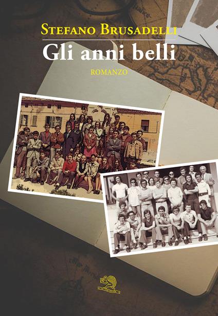 Gli anni belli - Stefano Brusadelli - copertina