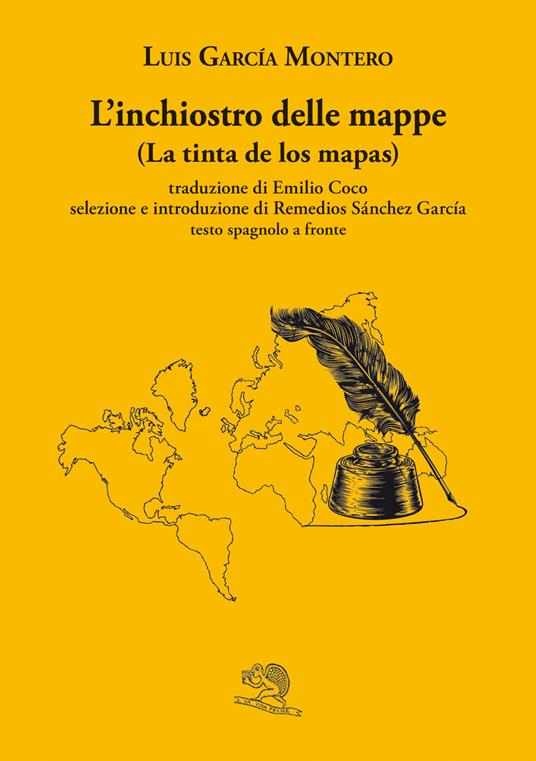 L'inchiostro delle mappe-La tinta de los mapas - Garcia Montero Luis - copertina