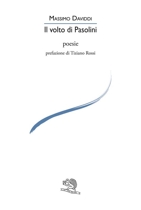Il volto di Pasolini - Massimo Daviddi - copertina