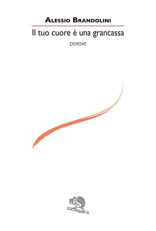Il tuo cuore è una grancassa - Alessio Brandolini - copertina
