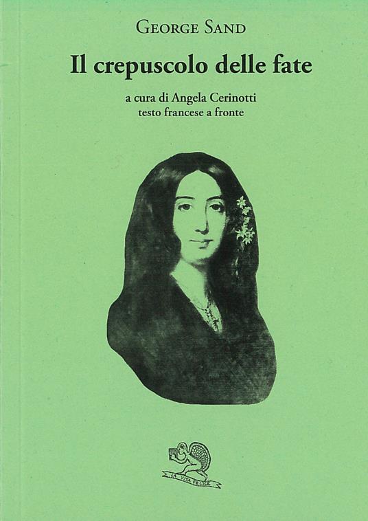 Il crepuscolo delle fate. Testo francese a fronte - George Sand - copertina