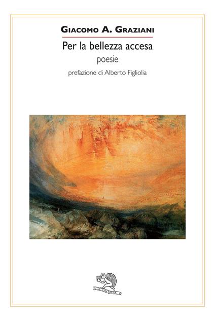 Per la bellezza accesa - Giacomo A. Graziani - copertina