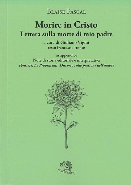 Morire in Cristo. Lettera sulla morte di mio padre. Testo francese a fronte - Blaise Pascal - copertina