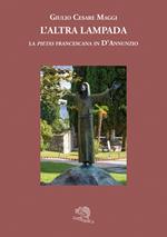 L'altra lampada. La «pietas» francescana in D’Annunzio