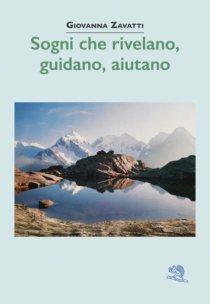 Sogni che rivelano, guidano, aiutano - Giovanna Zavatti - copertina