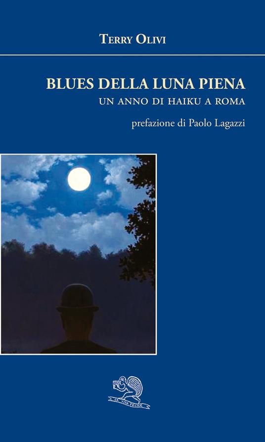 Blues della luna piena. Un anno di haiku a Roma - Terry Olivi - copertina