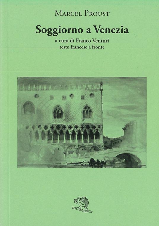 Soggiorno a Venezia. Testo francese a fronte - Marcel Proust - copertina